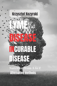 Lyme disease incurable disease