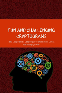 Fun and Challenging Cryptograms