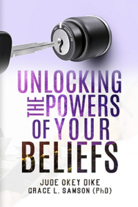 Unlocking the Powers of Your Beliefs