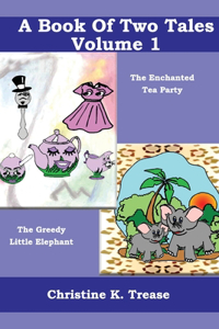 A Book Of Two Tales Volume 1
