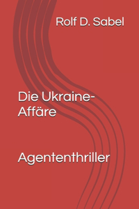 Die Ukraine-Affäre