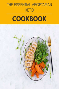 The Essential Vegetarian Keto Cookbook