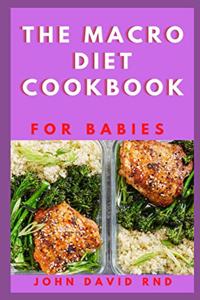 The Macro Diet Cookbook for Babies