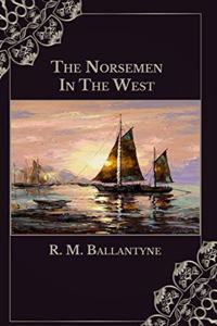 The Norsemen in the West