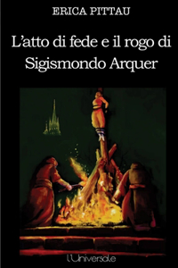 L'atto di fede e il rogo di Sigismondo Arquer