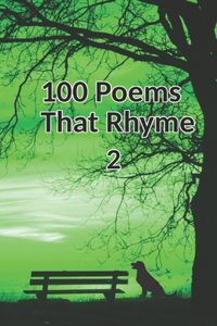 100 Poems that Rhyme 2