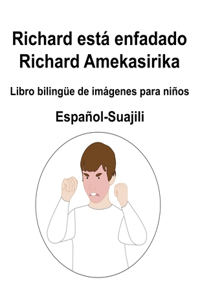 Español-Suajili Richard está enfadado / Richard Amekasirika Libro bilingüe de imágenes para niños