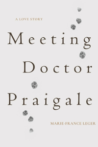 Meeting Dr. Praigale