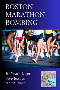 Boston Marathon Bombing 10 Years Later