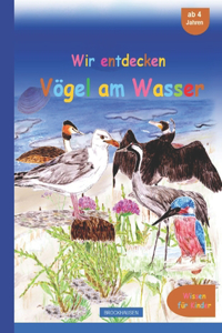 Wir entdecken Vögel am Wasser