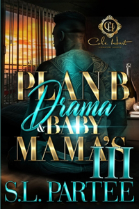 Plan B Drama & Baby Mama's 3