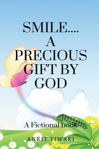 Smile........ a Precious Gift by God