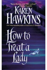 How to Treat a Lady
