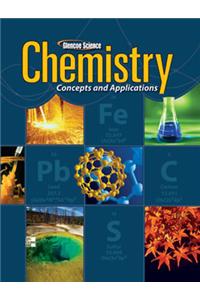 Chemistry: Concepts & Applications, Student Edition