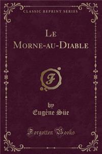 Le Morne-Au-Diable (Classic Reprint)