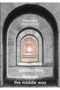 Alchemical introduction through the middle way
