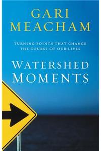 Watershed Moments
