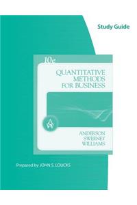 Study Guide for Anderson/Sweeney/Williams' Quantitative Methods for Business, 10th