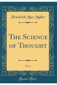 The Science of Thought, Vol. 1 (Classic Reprint)