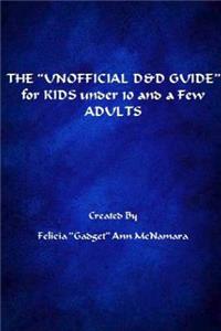 ?UNOFFICIAL D&D GUIDE? for KIDS under 10 and a Few ADULTS