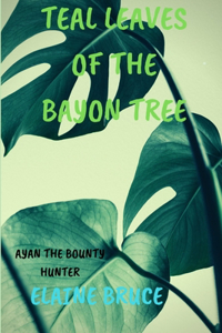 Teal Leaves of the Bayon Tree