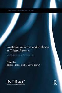 Eruptions, Initiatives and Evolution in Citizen Activism
