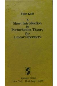 A Short Introduction to Perturbation Theory for Linear Operators