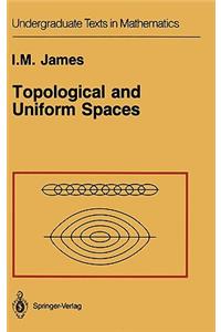 Topological and Uniform Spaces