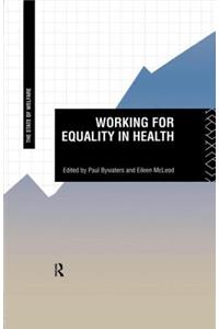 Working for Equality in Health