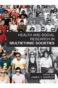 Health and Social Research in Multiethnic Socities