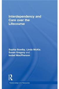 Interdependency and Care over the Lifecourse