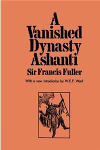 Vanished Dynasty - Ashanti