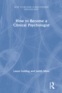 How to Become a Clinical Psychologist