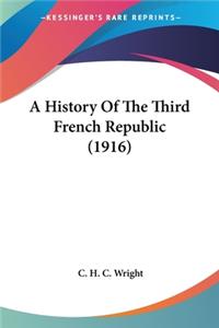 History Of The Third French Republic (1916)