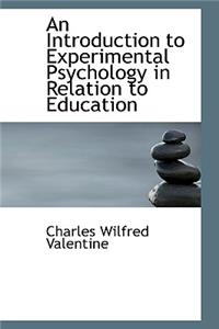 An Introduction to Experimental Psychology in Relation to Education