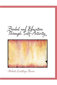 Froebel and Education Through Self-Activity