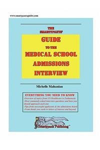 The Smartypants' Guide to the Medical School Admissions Interview