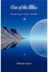 Out of the Blue - Preparing for Other Worlds