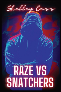 Raze vs Snatchers