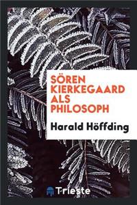 SÃ¶ren Kierkegaard ALS Philosophy