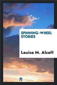 Spinning-Wheel Stories