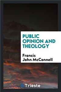 PUBLIC OPINION AND THEOLOGY