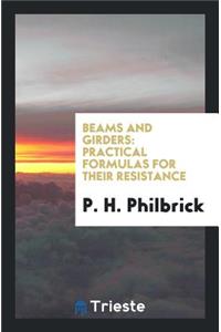 Beams and Girders: Practical Formulas for Their Resistance