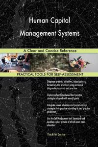 Human Capital Management Systems A Clear and Concise Reference