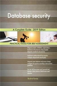 Database security A Complete Guide - 2019 Edition