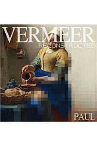 Vermeer Reconstructed