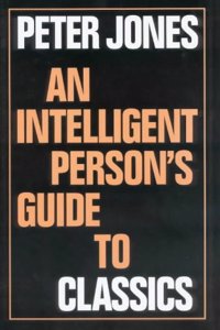 An Intelligent Person's Guide to Classics