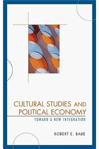 Cultural Studies and Political Economy