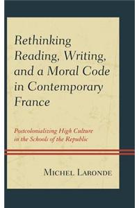 Rethinking Reading, Writing, and a Moral Code in Contemporary France