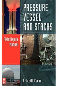 Pressure Vessel and Stacks Field Repair Manual